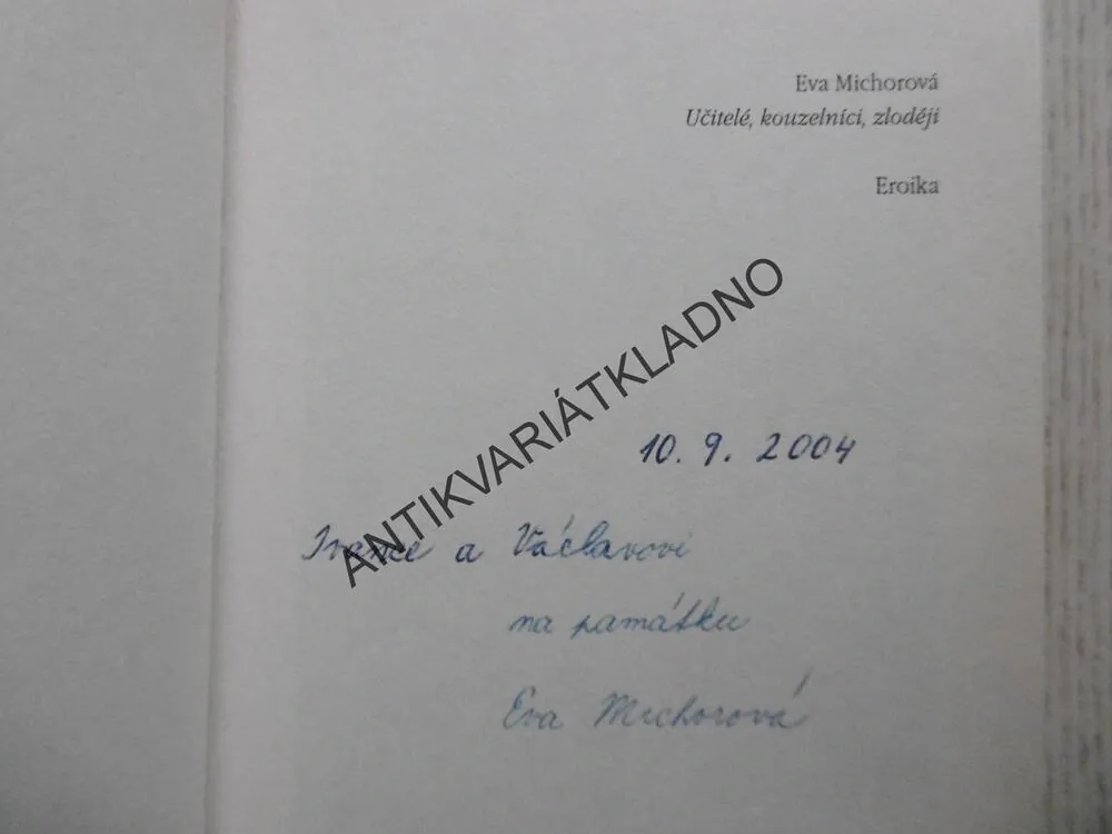 UČITELÉ, KOUZELNÍCI, ZLODĚJI, EVA MICHNOVÁ - AUTOGRAM, **an