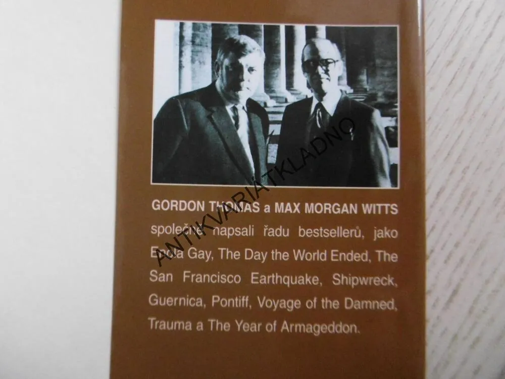 DEN, KDY PRASKLA BUBLINA, GORGON THOMAS, MAX MORGAN WITTS, **an