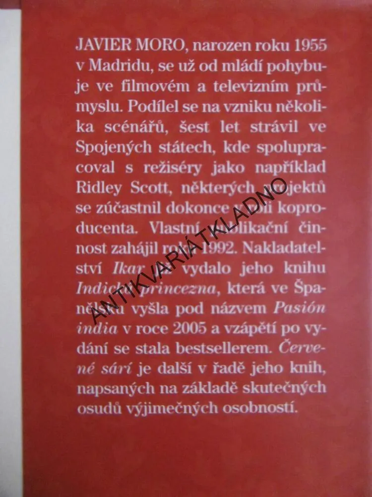 ČERVENÉ SÁRÍ, KDYŽ SE MOC PLATÍ ŽIVOTEM, JAVIER MORO, **an