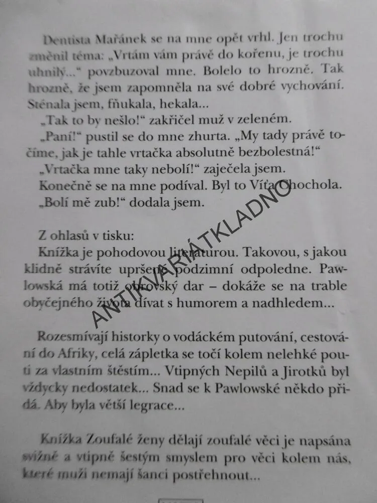 ZOUFALÉ ŽENY DĚLAJÍ ZOUFALÉ VĚCI, HALINA PAWLOWSKÁ, **an