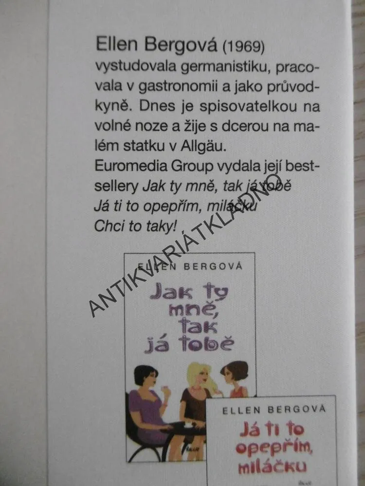KVŮLI TOBĚ I ZHUBNU, ELLEN BERGOVÁ, **an