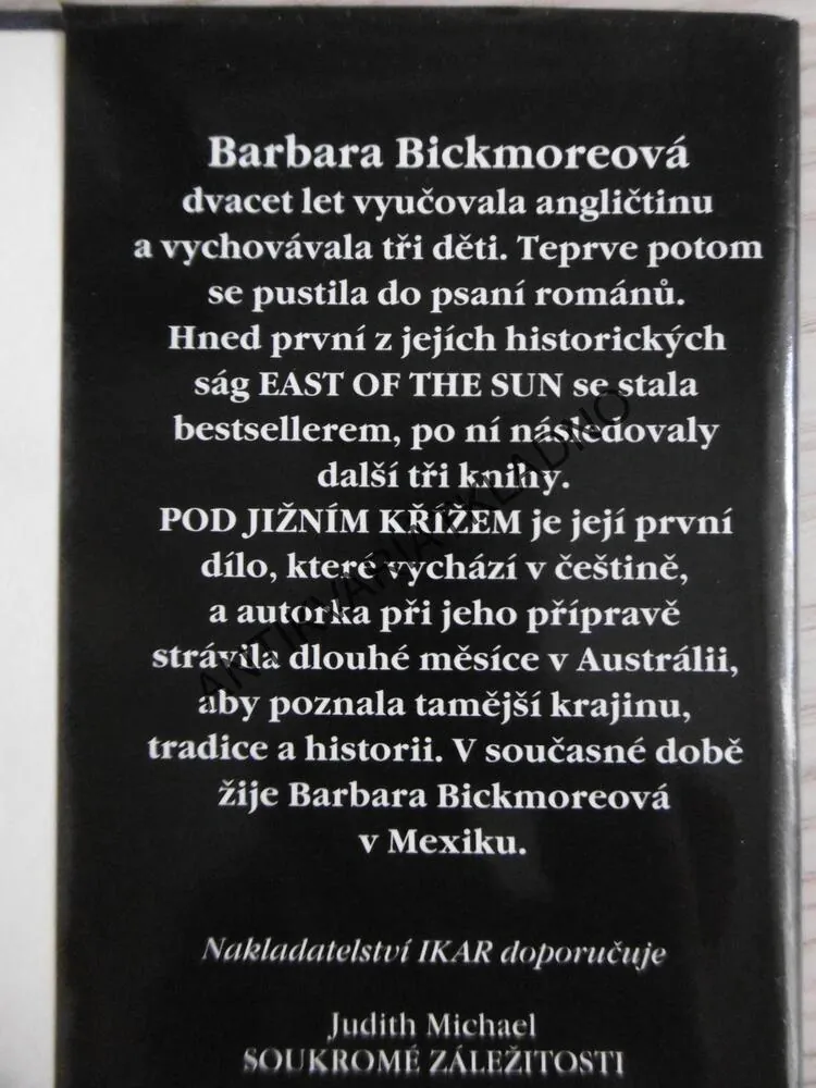 POD JIŽNÍM KŘÍŽEM, BARBARA BICKMOREOVÁ, **an