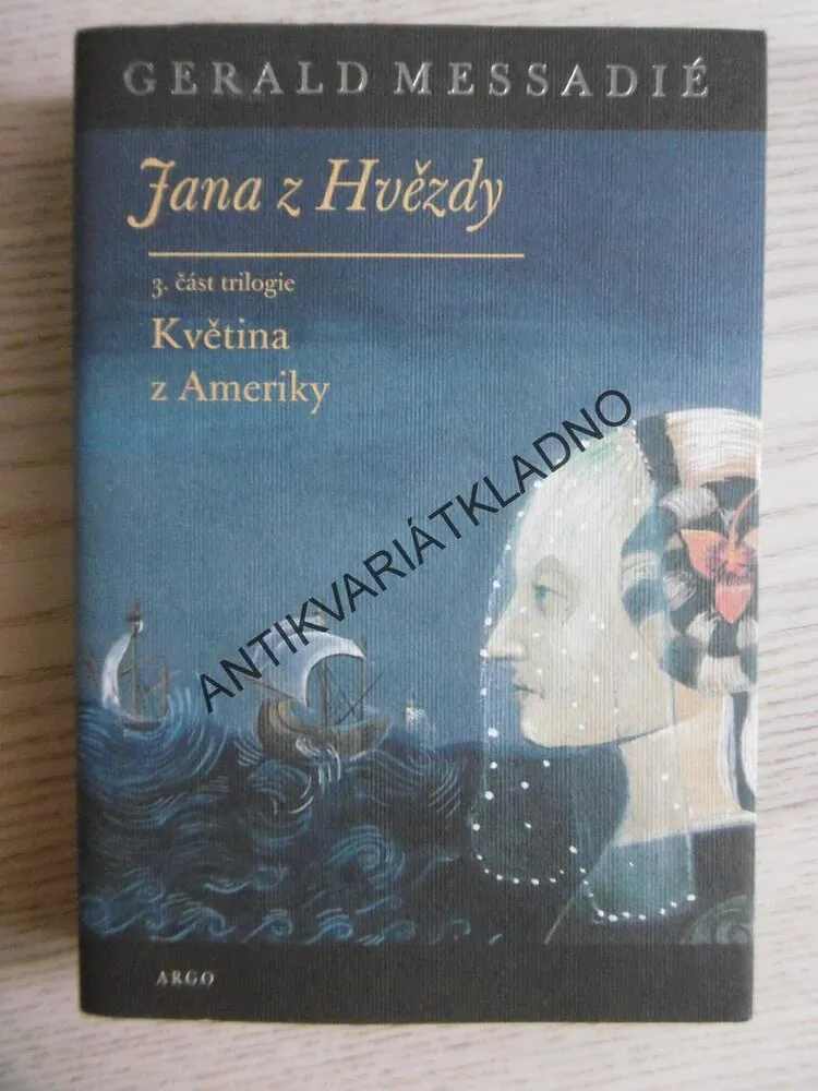 TRILOGIE JANA Z HVĚZDY 1. - 3. DÍL, GERALD MESSADIÉ, **an