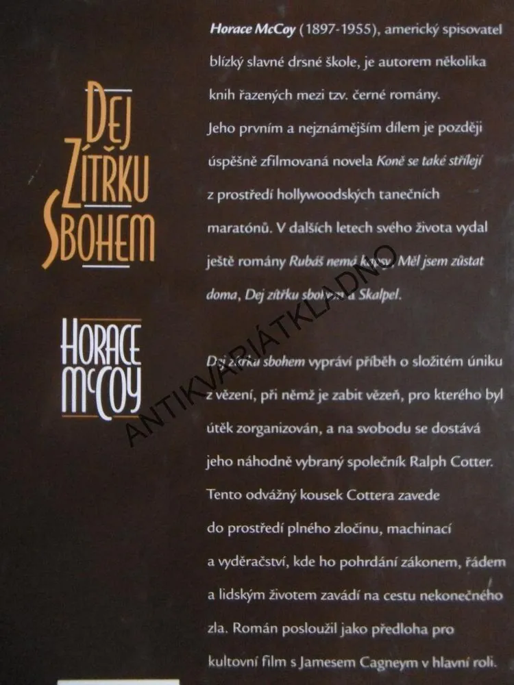 DEJ ZÍTŘKU SBOHEM, HORACE MCCOY, **an