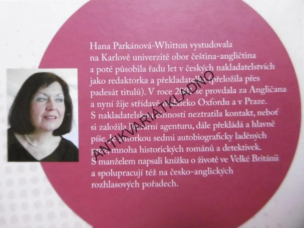 JAK SI NEUDĚLAT Z DOMOVA CIRKUS JAKO NA PICADILLY, HANA PARKÁNOVÁ-WHITON, **an