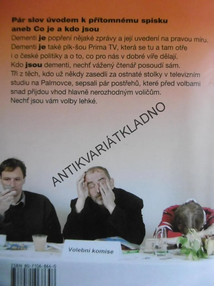 VOLEBNÍ DEMENTI, KOMÁREK,ŠMOLDAS, VERECKÝ, **an