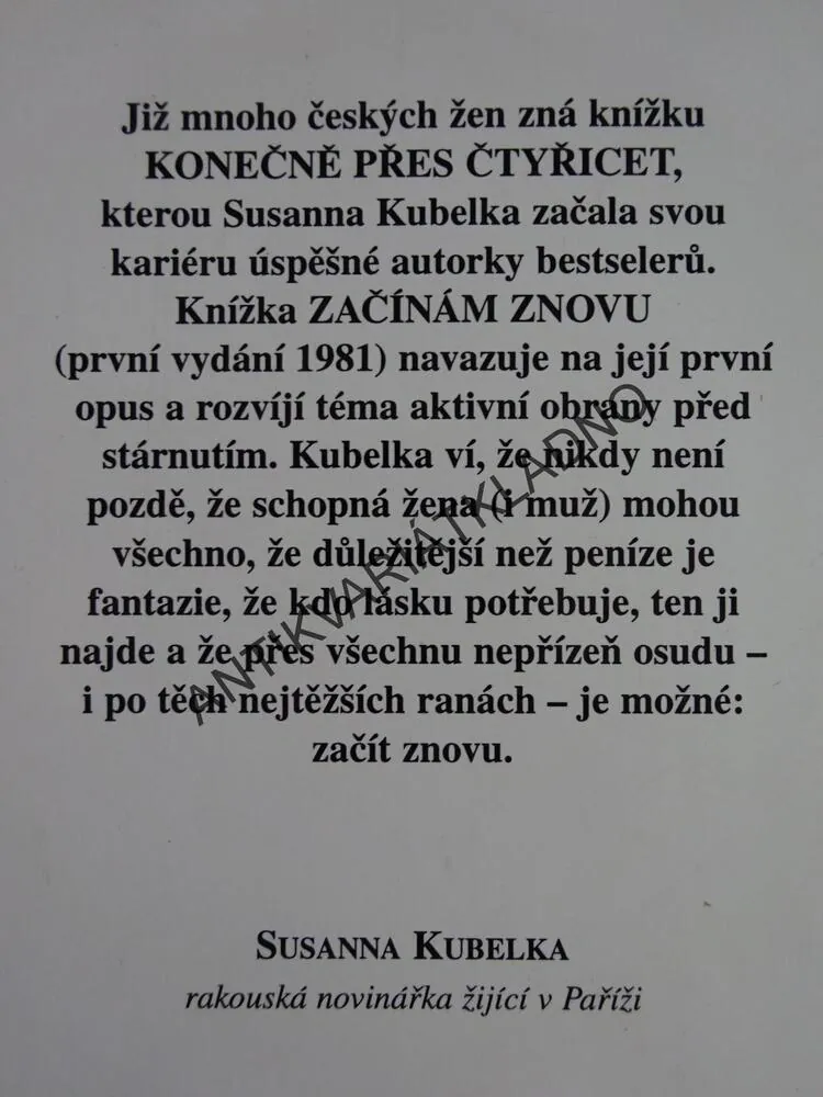 ZAČÍNÁM ZNOVU, ŠTĚSTÍ A ÚSPĚCH NAPODRUHÉ, SUSANNA KUBELKA, **an