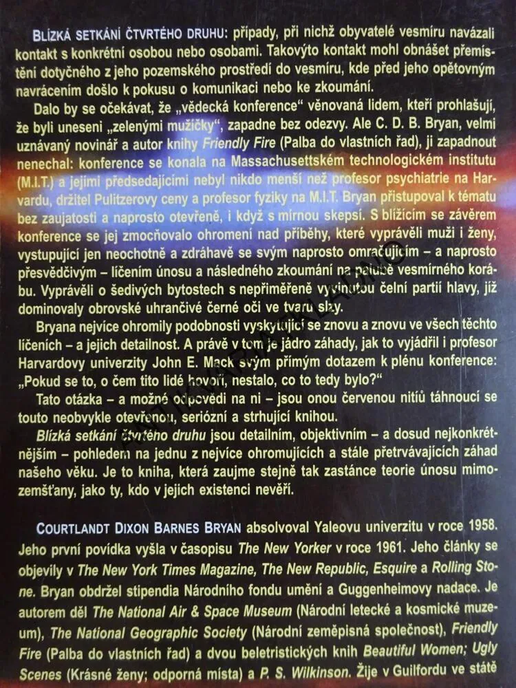 BLÍZKÁ SETKÁNÍ ČTVRTÉHO DRUHU (UFO), C. D. B. BRYAN, **an
