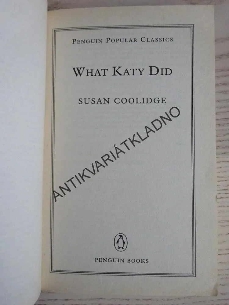 WHAT KATY DID, SUSAN COOLIDGE, ANGLICKY, **an