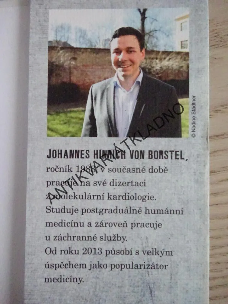 BUŠENÍ SRDCE SE NEZBAVÍME, JOHANNES HINRICH VON BORSTEL, **an