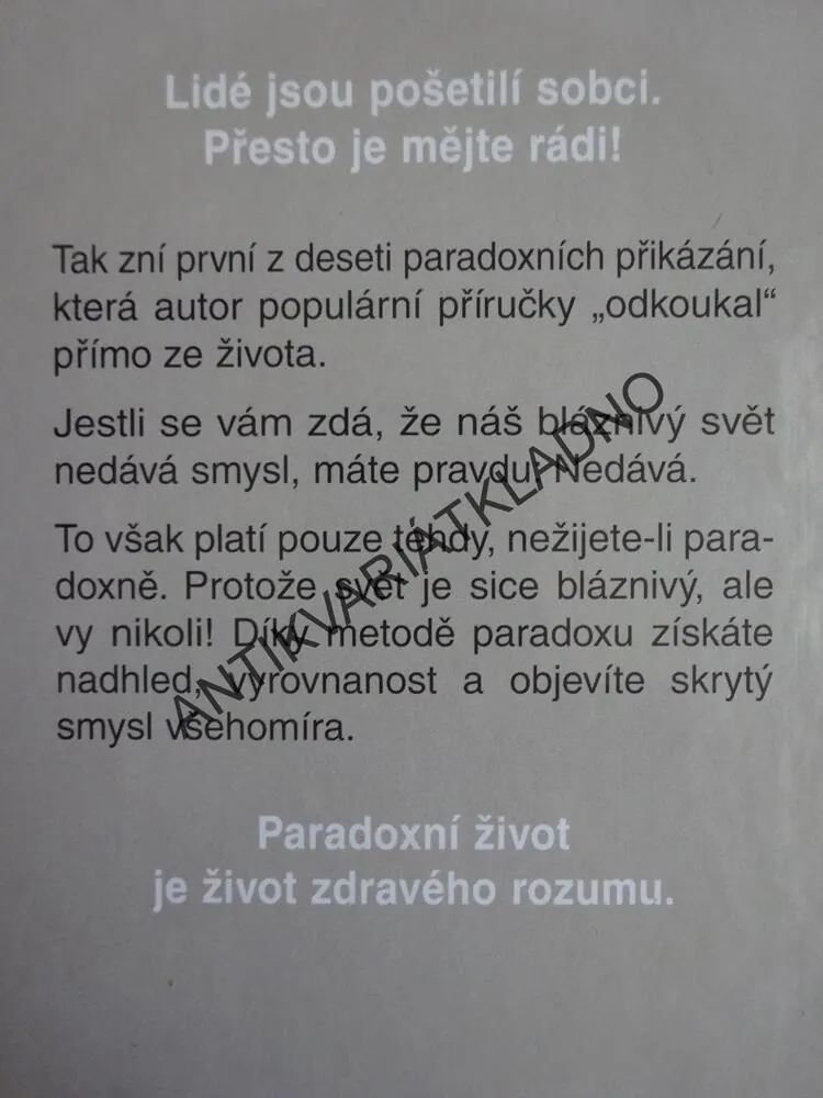 PARADOXNÍ PŘIKÁZÁNÍ, KENT M. KEITH, **an