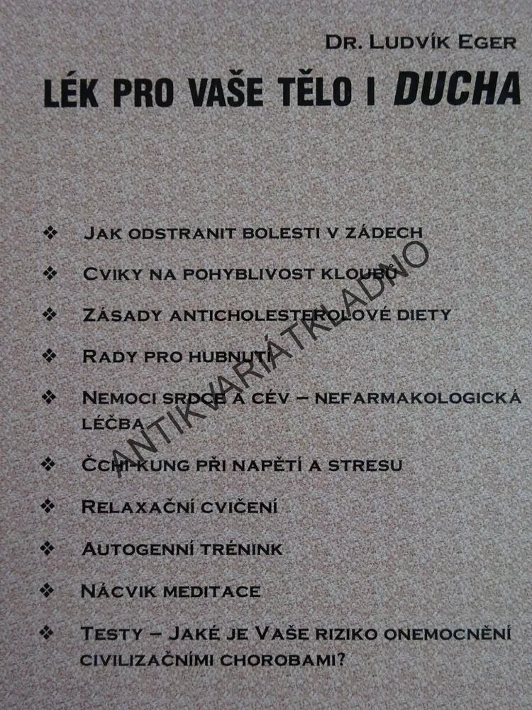 LÉK PRO VAŠE TĚLO I DUCHA, LUDVÍK EGER, **an