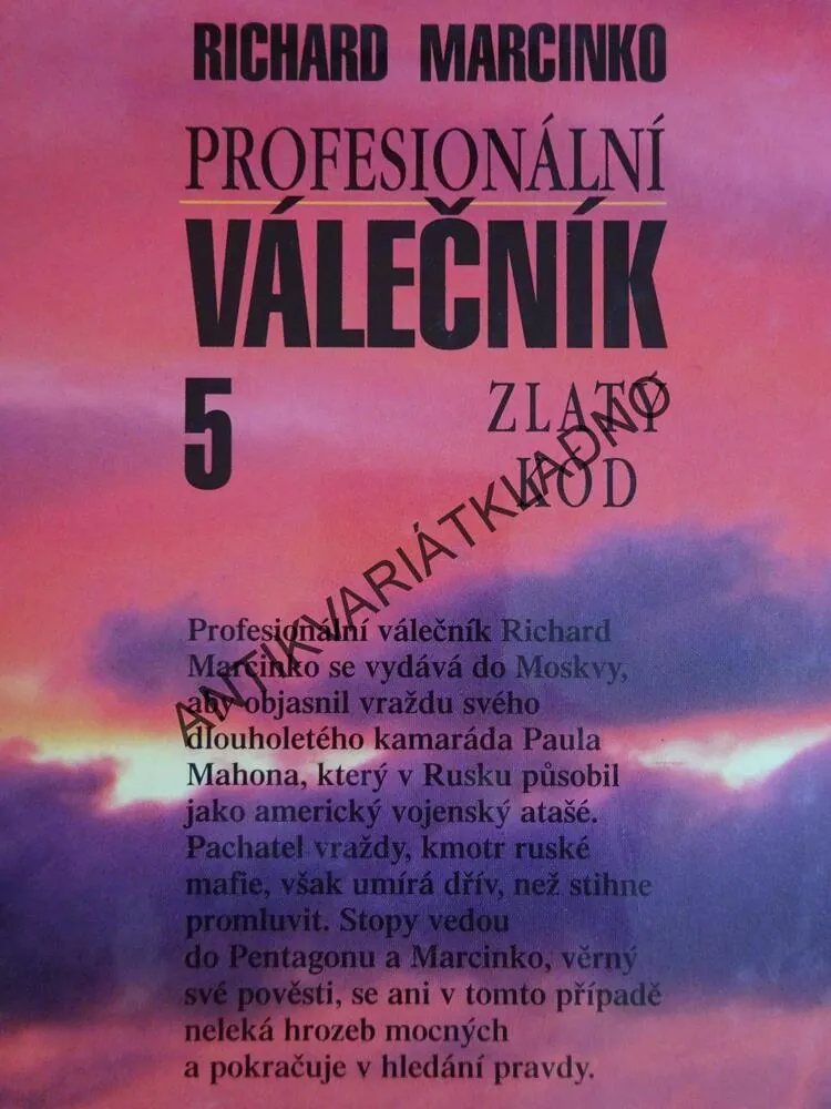 PROFESIONÁLNÍ VÁLEČNÍK, 5., ZLATÝ KÓD, RICHARD MARCINKO,**an