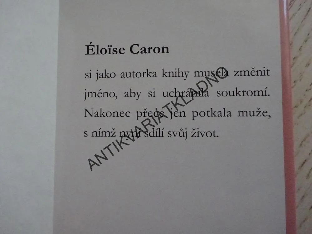 ZRADA NEJEN ZABOLÍ, ÉLOÏSE CARON, **an