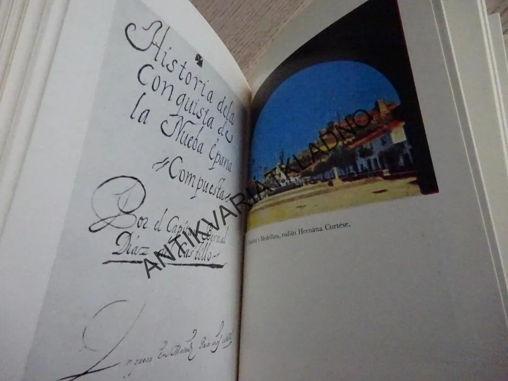 PRAVDIVÁ HISTORIE DOBÝVÁNÍ MEXIKA 2, BERNAL DÍAZ DEL CASTILLO, **an