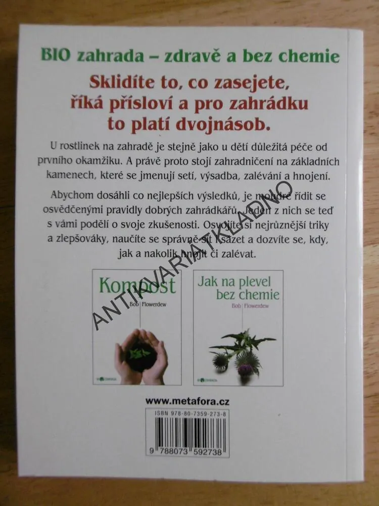 SÁZENÍ, ZALÉVÁNÍ HNOJENÍ, BOB FLOWERDEW
