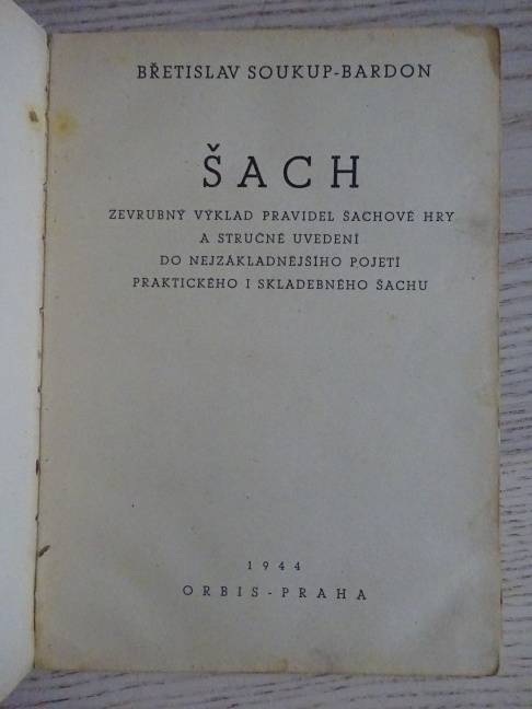 ŠACH, PRAVIDLA, BŘETISLAV SOUKUP-BARDON, **an