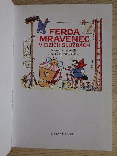 FERDA MRAVENEC V CIZÍCH SLUŽBÁCH, FERDY MRAVENCE, ONDŘEJ SEKORA, **an