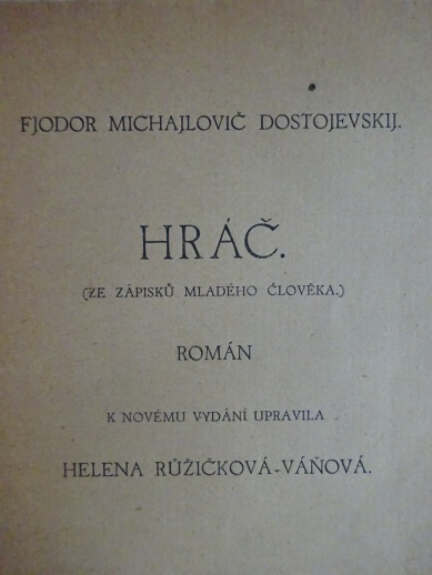 HRÁČ, F. M. DOSTOJEVSKIJ, **an