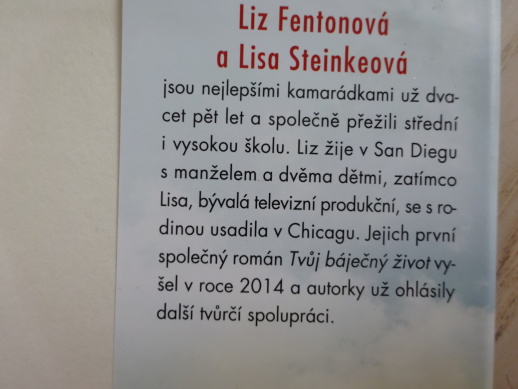 TVŮJ BÁJEČNÝ ŽIVOT, LIZ FENTONOVÁ, LIZ STEINKEOVÁ, **an