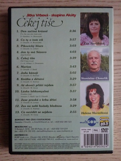 ČEKEJ TIŠE, JITKA VRBOVÁ, SKUPINA AKÁTY, DVD HUDBA