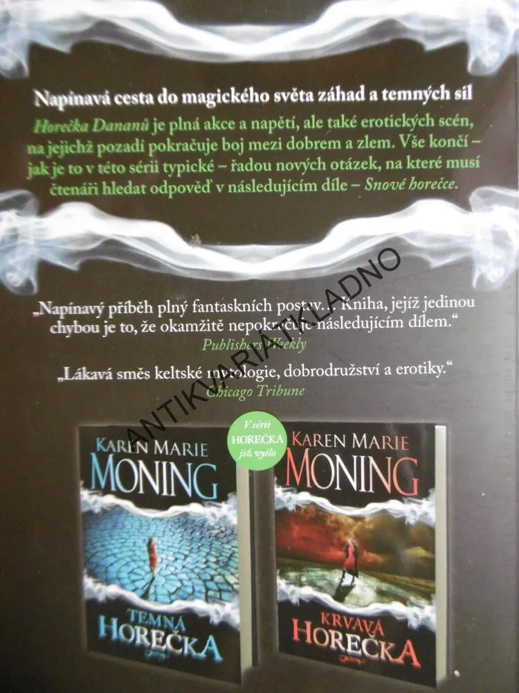 HOREČKA DANANŮ, KAREN MARIE MONING,, **an