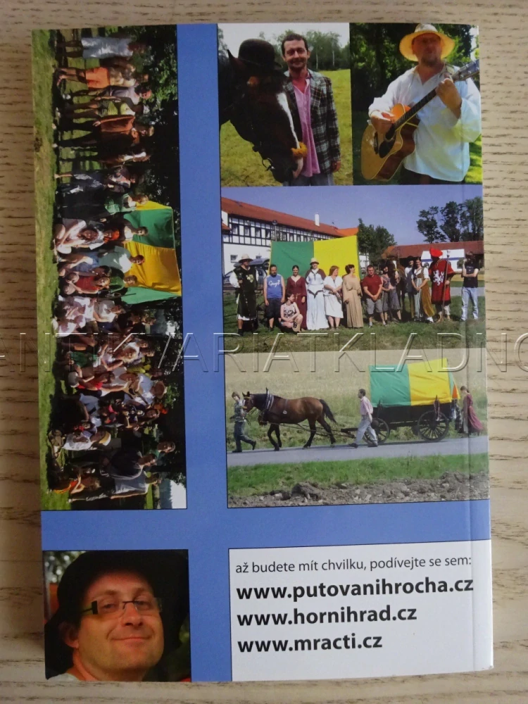 PUTOVÁNÍ HROCHA ANEB KOČOVNÉ DIVADLO S KONÍKEM A VOZEM KRYTÝM, Z PYŠEL NA HORNÍ HRAD, PETR HROCH BINDER, **an