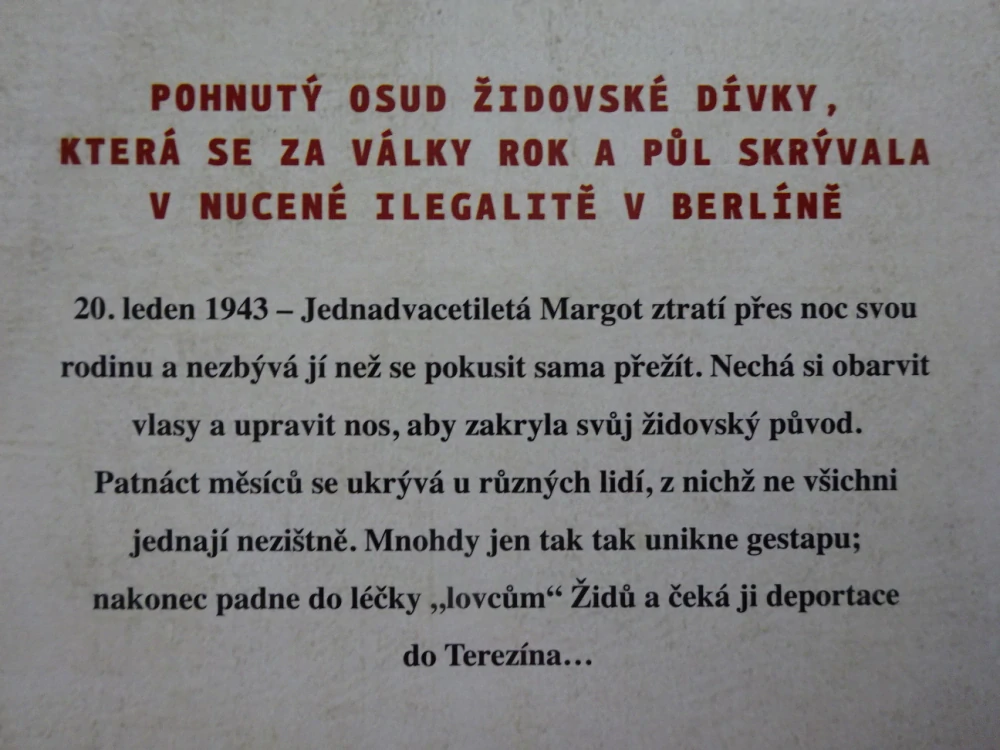 ÚTĚK Z BERLÍNA S ŽIDOVSKOU HVĚZDOU V KAPSE, MARGOT FRIELANDEROVÁ, MALIN SCHWERDTFEGEROVÁ, **an