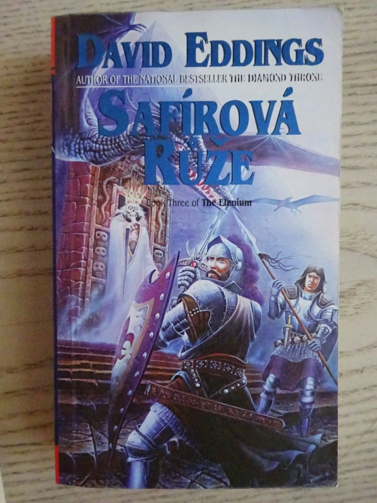 RUBÍNOVÝ RYTÍŘ, SAFÍROVÁ RŮŽE, DIAMANTOVÝ TRŮN, DAVID EDDINGS, **an