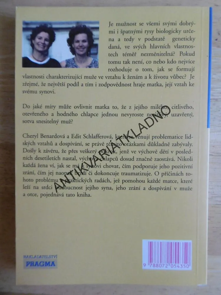 MATKY DĚLAJÍ MUŽE, JAK DOSPÍVAJÍ SYNOVÉ, BENARDOVÁ