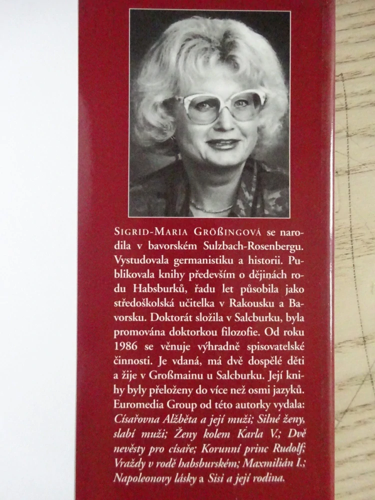 TRAGÉDIE V HABSBURSKÉM DOMĚ, SIGRID-MARIA GROSSINGOVÁ, **an