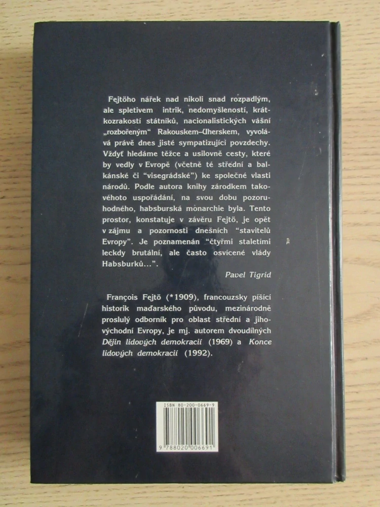 REKVIEM ZA MRTVOU ŘÍŠI, O ZKÁZE RAKOUSKA-UHERSKA, FRANÇOIS FEJTÖ, **an
