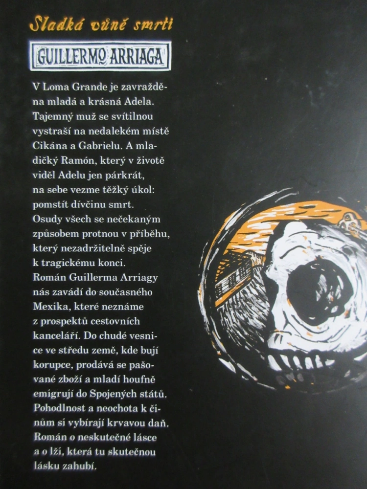SLADKÁ VŮNĚ SMRTI, GUILLERMO ARRIAGA, **an