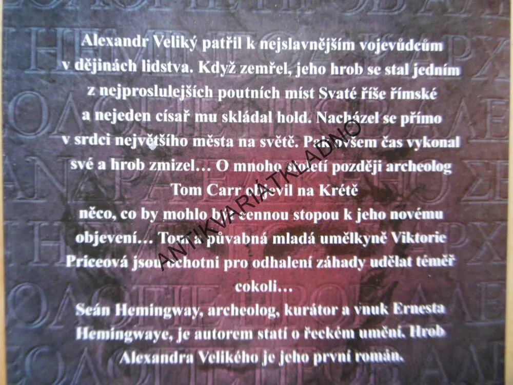 HROB ALEXANDRA VELIKÉHO, NEJVĚTŠÍ ZÁHADA ARCHEOLOGIE, SEÁN HEMINGWAY, **an