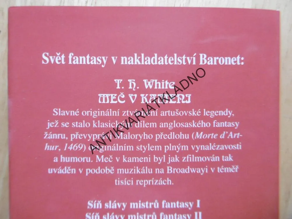MEČ V KAMENI, KRÁL BÝVALÝ A KRÁL BUDOUCÍ, T.H. WHITE, **an