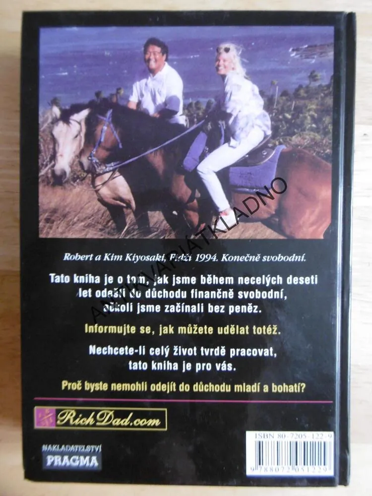 DO DŮCHODU MLADÝ A BOHATÝ, BOHATÝ TÁTA RADÍ , KIYOSAKI, **an
