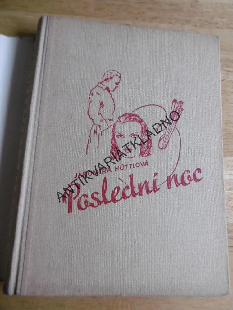 POSLEDNÍ NOC, JAROMÍRA HÜTTLOVÁ, ERNEST