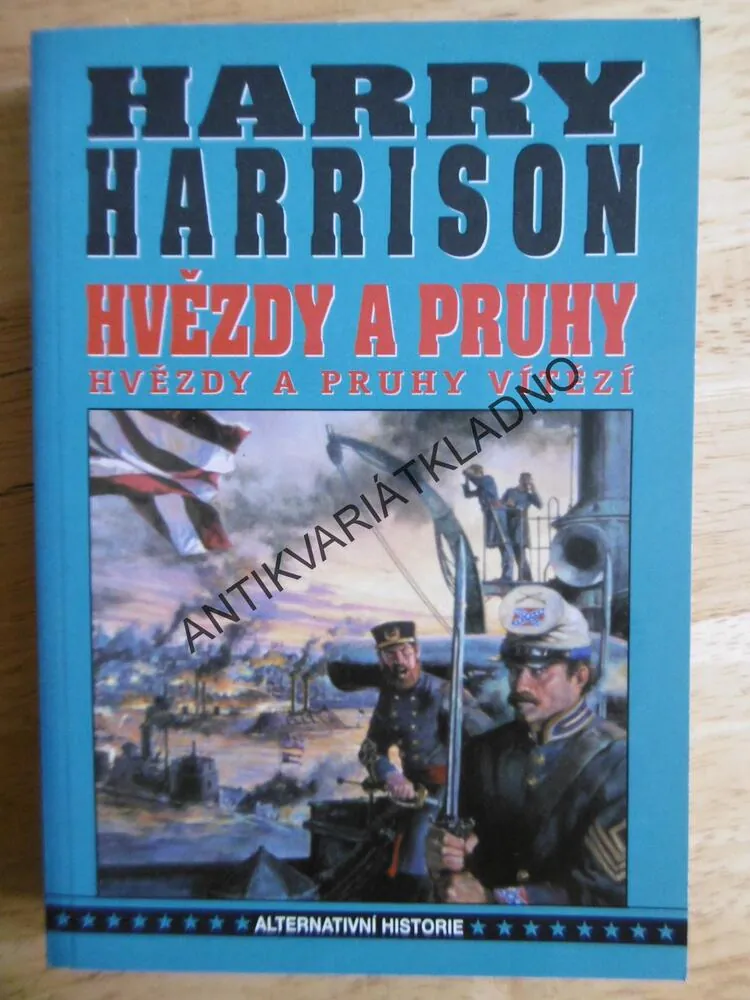 HVĚZDY A PRUHY,AŤ ŽIJÍ HVĚZDY A PRUHY 1-3, HARRY HARRISON