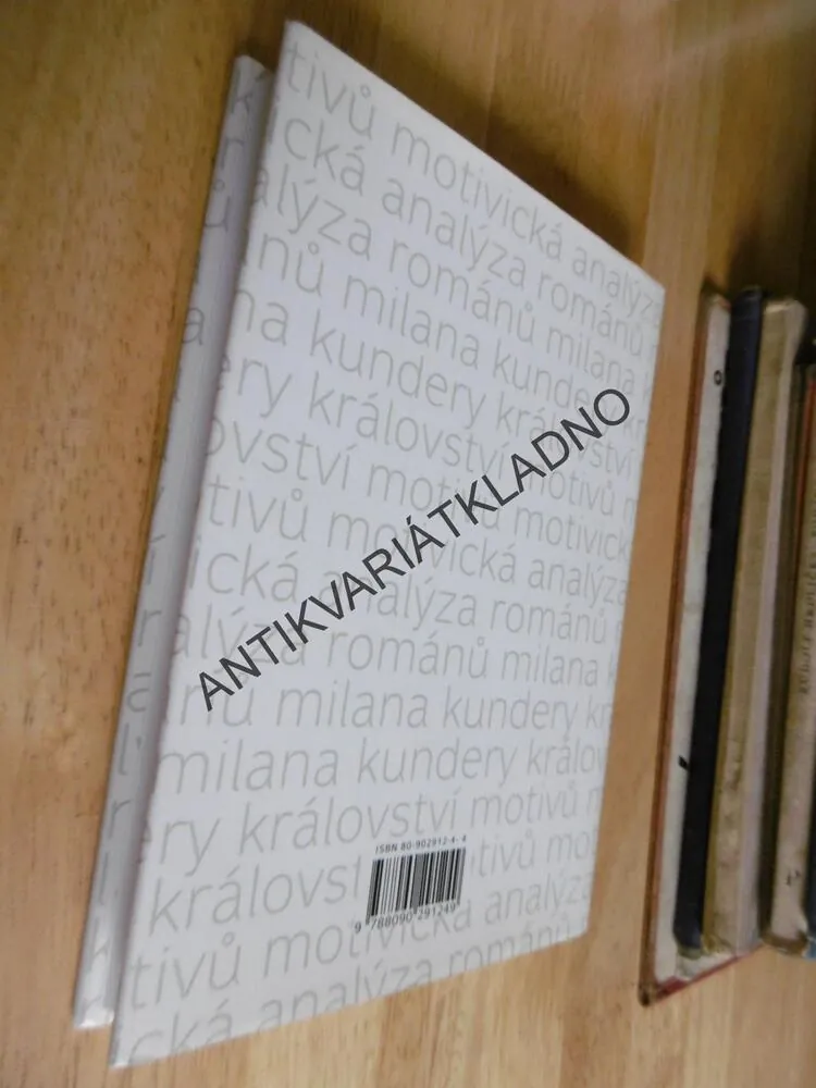 KRÁLOVSTVÍ MOTIVŮ, MOTIVICKÁ ANALÝZA ROMÁNŮ MILANA KUNDERY, ČEŠKA