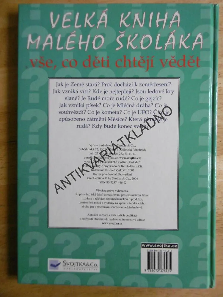VELKÁ KNIHA MALÉHO ŠKOLÁKA, VŠE, CO DĚTI CHTĚJÍ VĚDĚT, OTÁZKY? ODPOVĚDI, **an