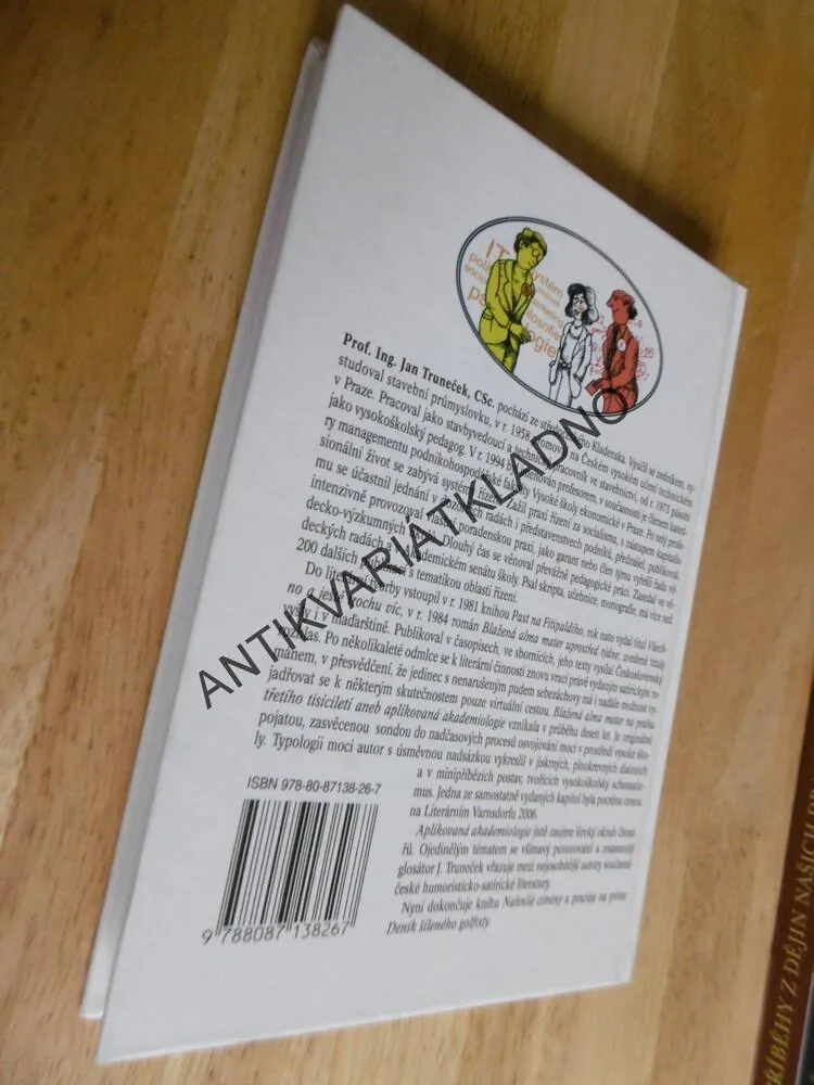 BLAŽENÁ ALMA MATER NA PRAHU TŘETÍHO TISÍCILETÍ ANEB APLIKOVANÁ AKADEMIOLOGIE, JAN TRUNEČEK, **an