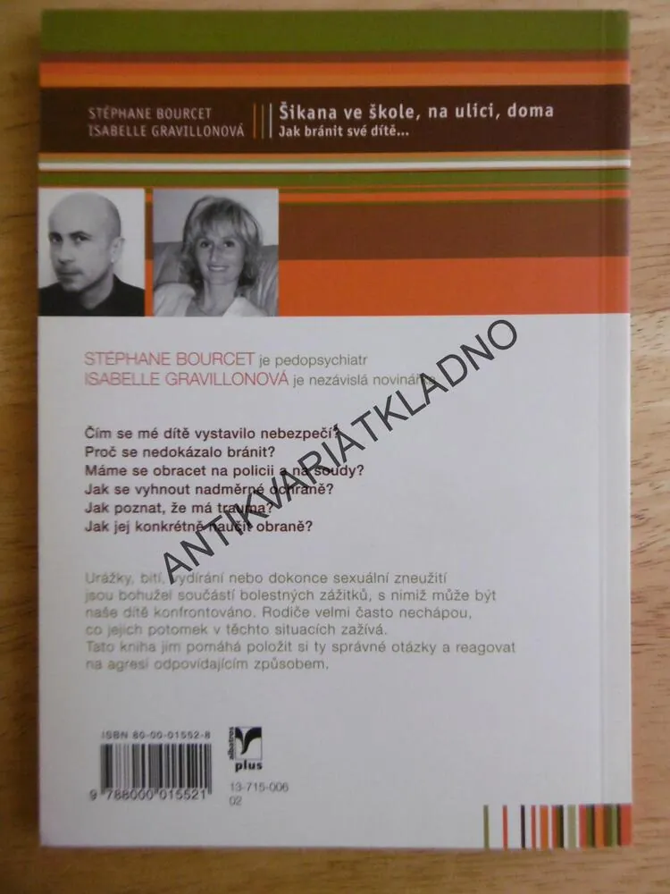 ŠIKANA VE ŠKOLE, NA ULICI, DOMA, JAK BRÁNIT SVÉ DÍTĚ..., BOURCET, GRAVILLONOVÁ