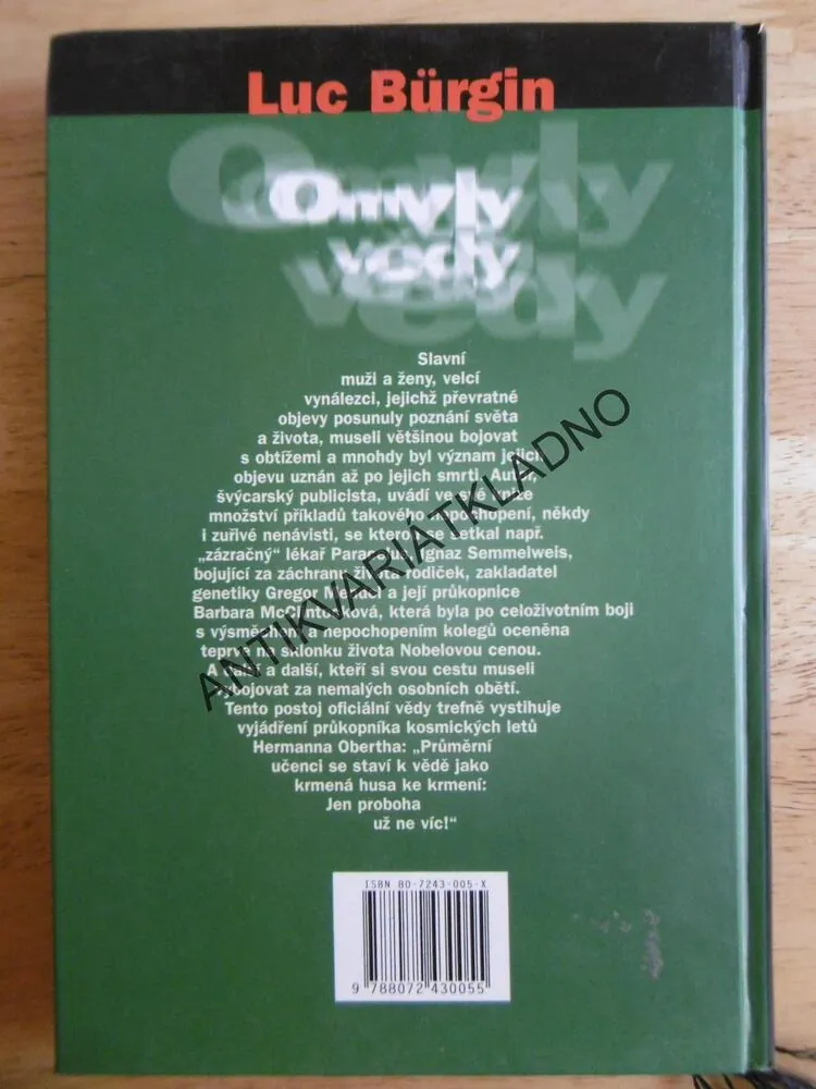ZNEUZNANÍ GÉNIOVÉ, SMŮLA VYNÁLEZCŮ A ZCELA CHYBNÉ SOUDY,LUC BÜRGIN, OMYLY VĚDY