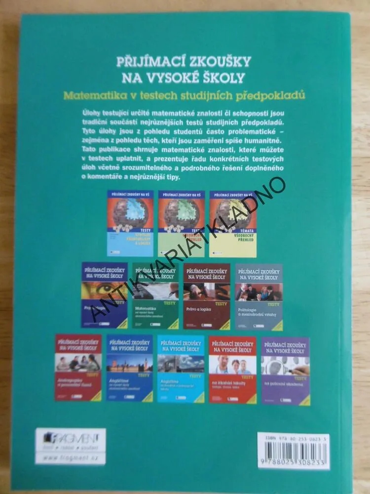 PŘIJÍMACÍ ZKOUŠKY NA VYSOKOU ŠKOLU, MATEMATIKA V TESTECH STUDIJNÍCH PŘEDPOKLADŮ