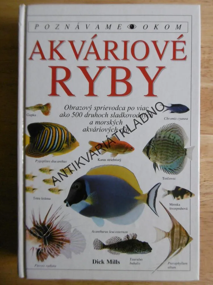 AKVARIJNÍ RYBY, EDICE POUHÝM OKEM, DICK MILLS, **an