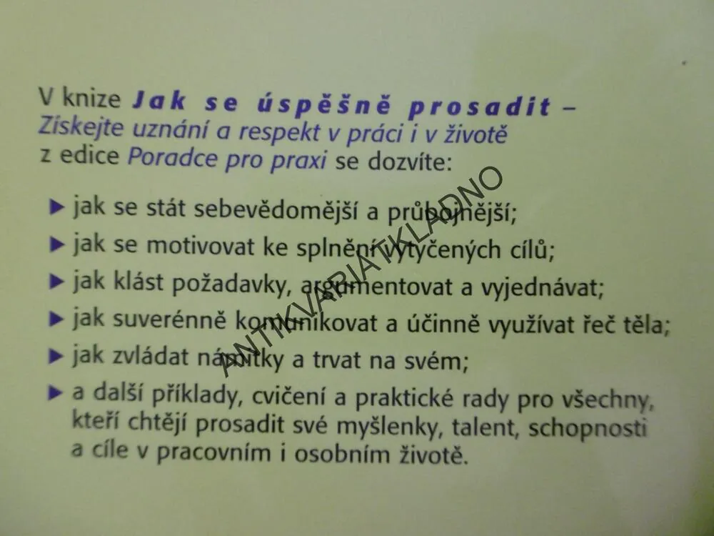 JAK SE ÚSPĚŠNĚ PROSADIT, ZÍSKEJTE UZNÁNÍ A RESPEKT V PRÁCI I V ŽIVOTĚ,