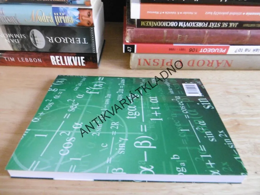 MATEMATICKÉ, FYZIKÁLNÍ A CHEMICKÉ TABULKY PRO STŘEDNÍ ŠKOLY