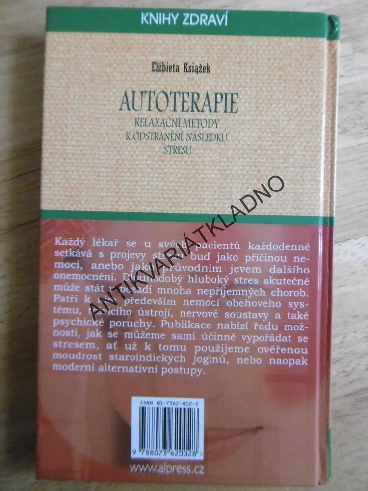 AUTOTERAPIE, RELAXAČNÍ METODY K ODSTRANĚNÍ NÁSLEDKŮ STRESU, ELZBIETA KSIAZEK