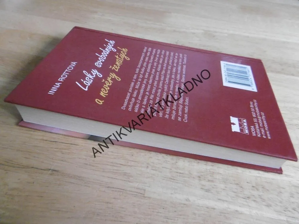 LÁSKY SVOBODNÝCH A NEVĚRY ŽENATÝCH, INNA ROTTOVÁ, **an