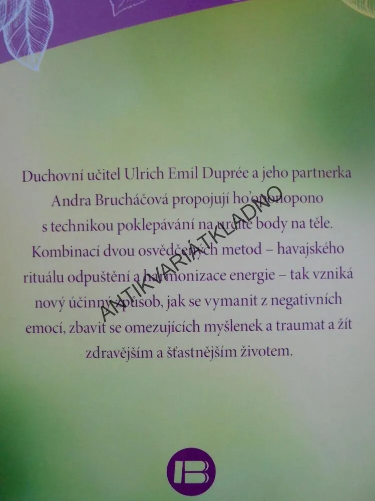 HO´OPONOPONO A POKLEPÁVÁNÍ,RITUÁL ODPUŠTĚNÍ,DUPREÉ